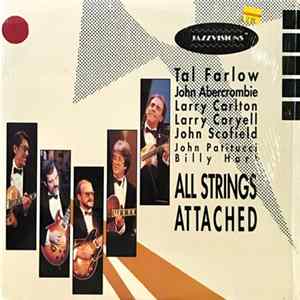 Tal Farlow, John Abercrombie, Larry Carlton, Larry Coryell, John Scofield, John Patitucci & Billy Hart - All Strings Attached FLAC