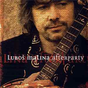 Luboš Malina - Afterparty FLAC