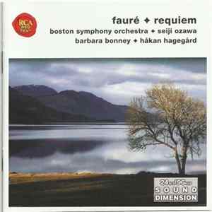 Fauré, Boston Symphony Orchestra, Seiji Ozawa, Barbara Bonney, Håkan Hagegård - Requiem, Op. 48 / Songs FLAC