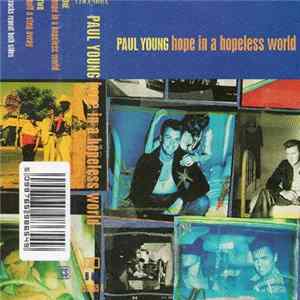 Paul Young - Hope In A Hopeless World FLAC