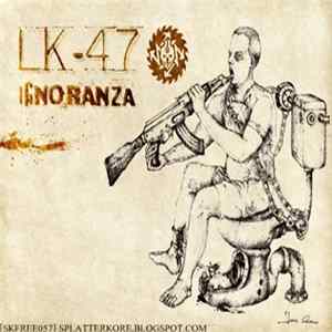Lk-47 - Ignoranza FLAC
