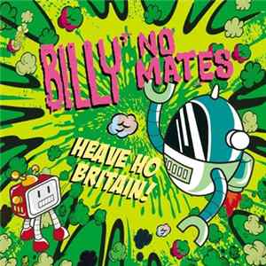 Billy No Mates - Heave Ho Britain! FLAC