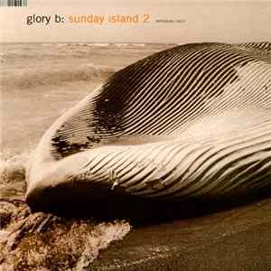 Glory B - Sunday Island 2 FLAC