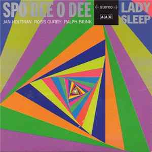 Spo Dee O Dee - Lady Sleep FLAC