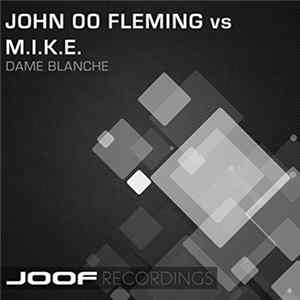 John 00 Fleming vs M.I.K.E. - Dame Blanche FLAC