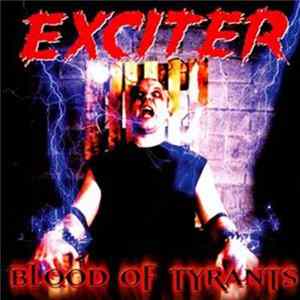 Exciter - Blood Of Tyrants FLAC