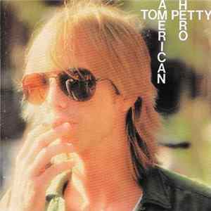 Tom Petty - American Hero FLAC