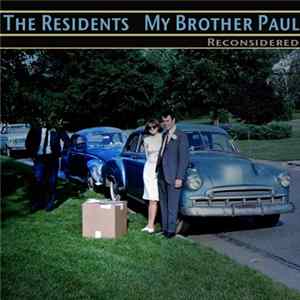 The Residents - My Brother Paul FLAC