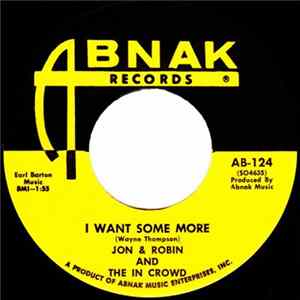 Jon & Robin And The In Crowd - I Want Some More FLAC