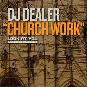 DJ Dealer - Church Work FLAC
