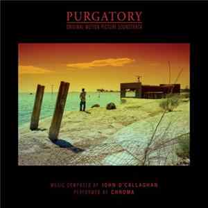 John O'Callaghan , Chroma - Purgatory (Original Motion Picture Soundtrack) FLAC