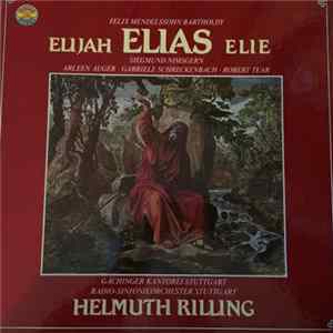 Felix Mendelssohn-Bartholdy, Radio-Sinfonieorchester Stuttgart, Helmuth Rilling - Elias / Elijah / Elie FLAC