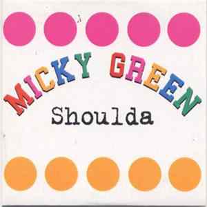 Micky Green - Shoulda FLAC