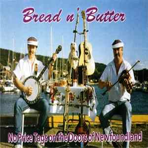 Bread N' Butter - No Price Tags On The Doors Of Newfoundland FLAC