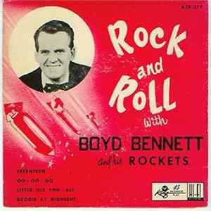 Boyd Bennett And His Rockets - Rock And Roll With Boyd Bennett And His Rockets FLAC