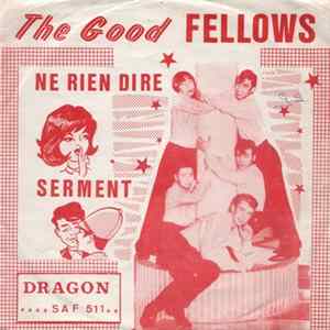 The Good Fellows - Ne Rien Dire / Serment FLAC