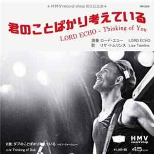Lord Echo - Thinking Of You (君のことばかり考えている) FLAC
