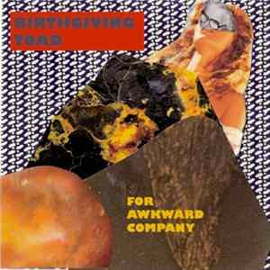 Birthgiving Toad - For Awkward Company FLAC