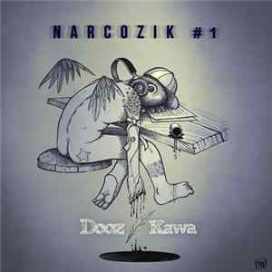 Dooz Kawa - Narcozik #1 FLAC