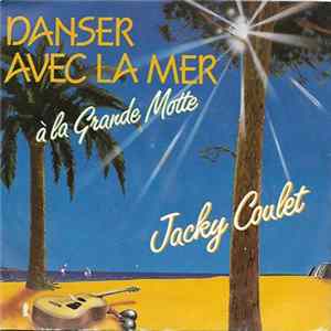 Jacky Coulet - Danser Avec La Mer FLAC