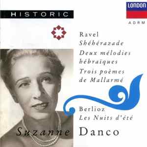 Ravel / Berlioz - Suzanne Danco - Shéhérazade / Deux Mélodies Hebraïques / Trois Poèmes De Mallarmé / Les Nuits D'Été FLAC