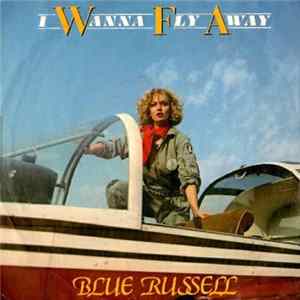 Blue Russell - I Wanna Fly Away FLAC
