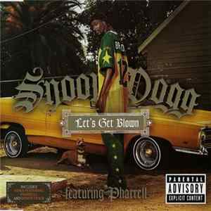 Snoop Dogg Featuring Pharrell - Let's Get Blown FLAC