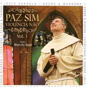 Padre Marcelo Rossi - Paz Sim, Violência Não Vol.1 FLAC
