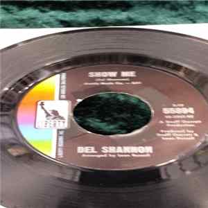Del Shannon - Show Me / Never Thought I Could FLAC