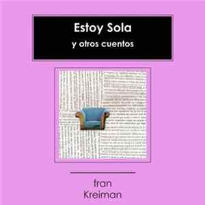 Fran Kreiman - Estoy Sola Y Otros Cuentos FLAC
