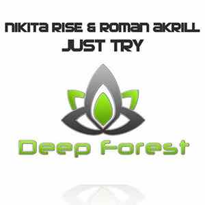 Nikita Rise & Roman Akrill - Just Try FLAC