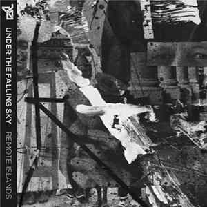 Under The Falling Sky - Remote Islands FLAC