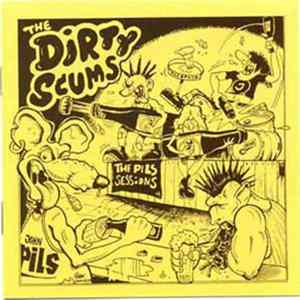 The Dirty Scums - The Pils Sessions / Setting New Standards To Stupidity FLAC