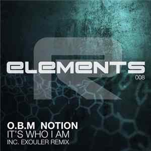 O.B.M Notion - It's Who I Am FLAC