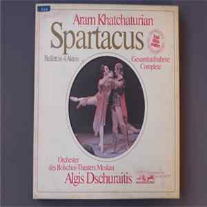 Aram Khatchaturian – Orchester Des Bolshoi-Theaters Moskau, Algis Dschuraitis - Spartacus FLAC