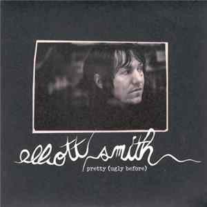 Elliott Smith - Pretty (Ugly Before) FLAC