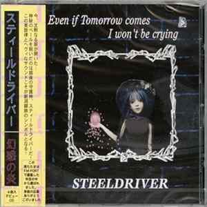 Steeldriver - Even If Tomorrow Comes I Won't Be Crying FLAC