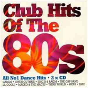 Various - Club Hits Of The 80s FLAC