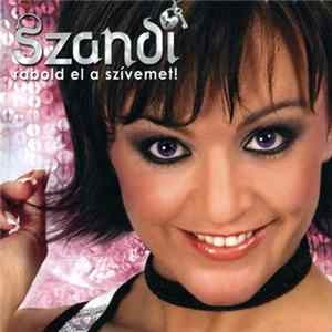 Szandi - Rabold El A Szívemet! FLAC
