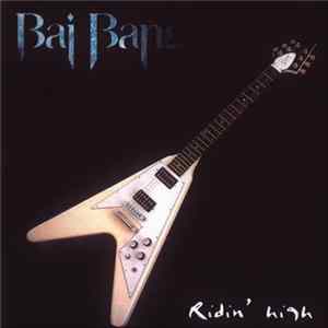 The Bai Bang - Ridin' High FLAC