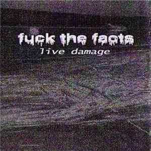 Fuck The Facts - Live Damage FLAC