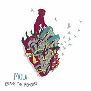 MUUI - Escape The Remedies FLAC