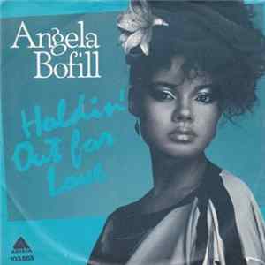 Angela Bofill - Holdin' Out For Love FLAC