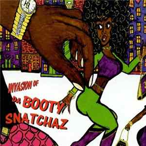 Da Booty Snatchaz - Invasion Of Da Booty Snatchaz FLAC