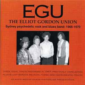 Elliot Gordon Union - Sydney Psychedelic Rock And Blues Band: 1966-1970 FLAC