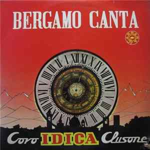 Coro Idica Di Clusone - Bergamo Canta FLAC