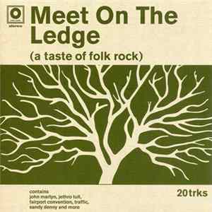 Various - Meet On The Ledge (A Taste Of Folk Rock) FLAC
