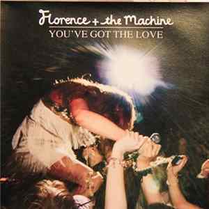 Florence And The Machine - You´ve Got The Love FLAC