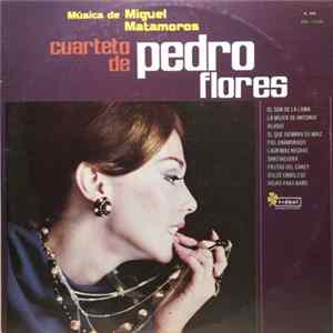 Cuarteto De Pedro Flores - Música De Miguel Matamoros FLAC