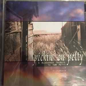 Various - Pickin' On Petty: A Bluegrass Tribute To Tom Petty FLAC